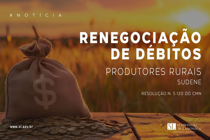 Renegociação de Débitos – Produtores Rurais – SUDENE - Resolução n. 5.120 do CMN