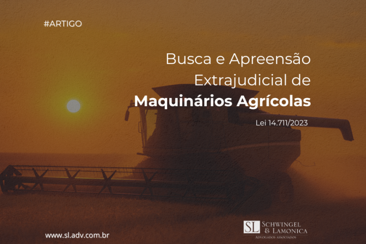Direitos do Devedor na Busca e Apreensão Extrajudicial de Maquinários Agrícolas: O que você precisa saber segundo a Lei 14.711/2023